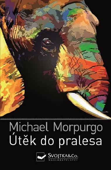 Útěk do pralesa - Michael Morpurgo