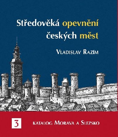 Stedovk opevnn eskch mst 3 - Katalog Morava a Slezsko - Razm Vladislav
