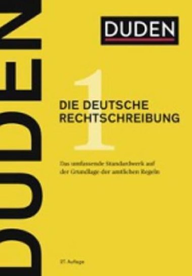Duden Band 1 - Die Deutsche Rechtschreibung (27. Auflage) - kolektiv autor