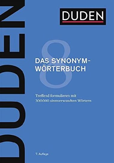 Duden Band 8 - Das Synonymwrterbuch (7. Auflage) - kolektiv autor