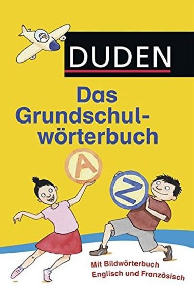 Duden Das Grundschul - wrterbuch - kolektiv autor