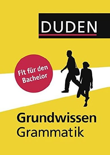 Duden - Grundwissen Grammatik: Fit fr den Bachelor - kolektiv autor