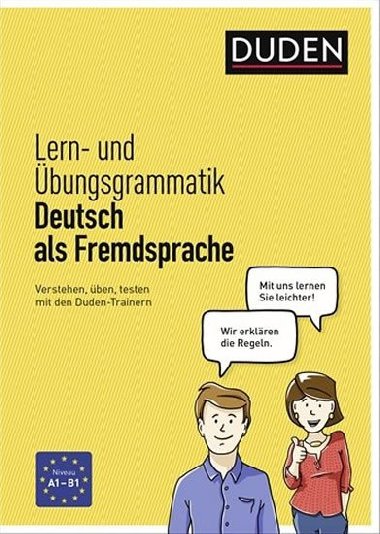 Duden Lern-und bungsgrammatik Deutsch als Fremdsprache:Verstehen, ben, testen mit den Duden-Trainern - kolektiv autor