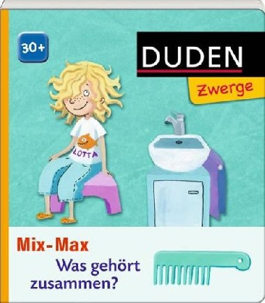 Duden Zwerge: Mix-Max Was gehrt zusammen? - kolektiv autor