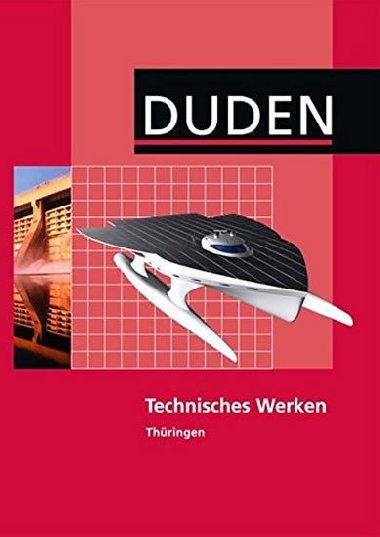 Duden Technisches Werken, Thuringen Regelschule - kolektiv autor