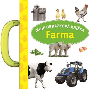 Farma - Moje obrzkov knka - Svojtka