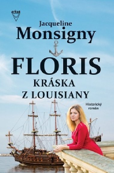 Floris Krska z Louisiany - Jacqueline Monsigny