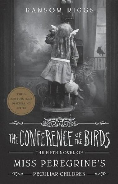 The Conference of the Birds: Miss Peregrines Peculiar Children - Riggs Ransom
