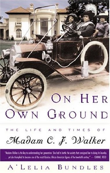 On Her Own Ground:The Life and Times of Madam C.J. Walker - ALelia Bundles