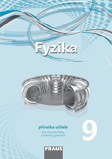 Fyzika 9 pro Z a vcelet gymnzia - Pruka uitele - kolektiv autor