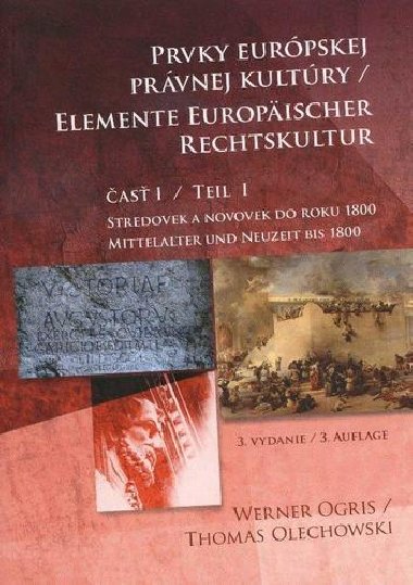 Prvky eurpskej prvnej kultry - Werner Ogris; Thomas Olechowski