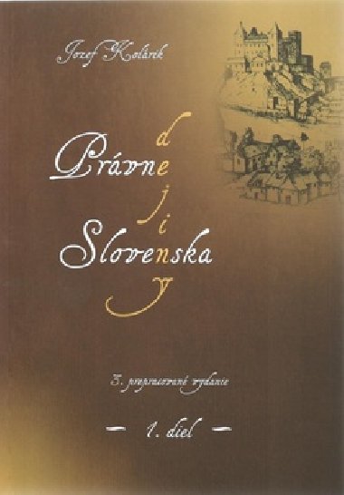Prvne dejiny Slovenska - Jozef Kolrik