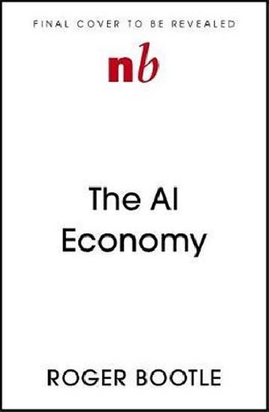 The AI Economy : Work, Wealth - neuveden