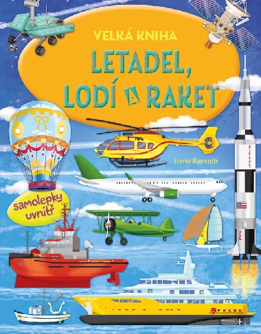 Velk kniha letadel, lod a raket - Barsotti Ilaria