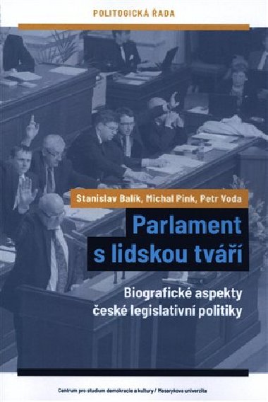 Parlament s lidskou tváří - Stanislav Balík,Michal Pink,Petr Voda