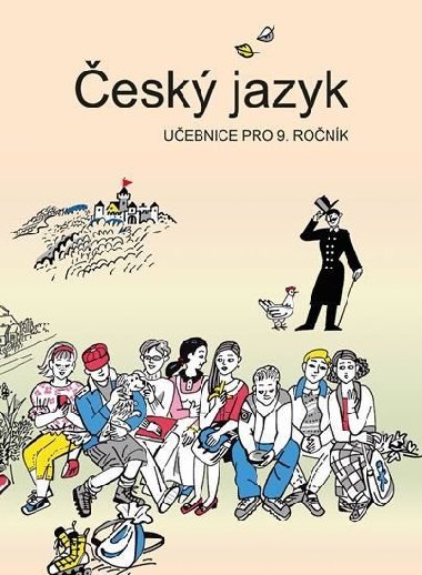 Český jazyk - Učebnice pro 9. ročník - Vladimíra Bičíková; Zdeněk Topil; František Šafránek