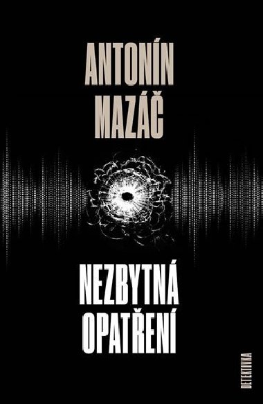 Nezbytná opatření - Antonín Mazáč