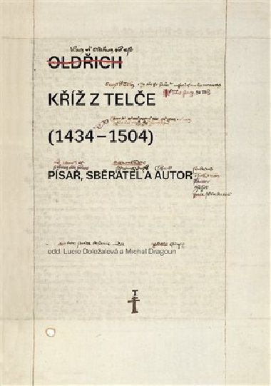 K z Tele (1434-1504) - Lucie Dolealov,Michal Dragoun