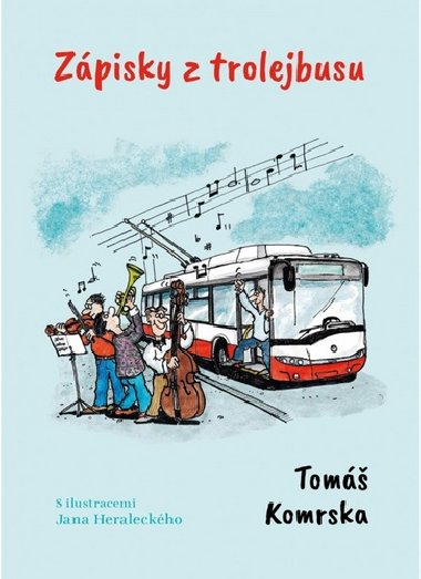 Zpisky z trolejbusu - Tom Komrska