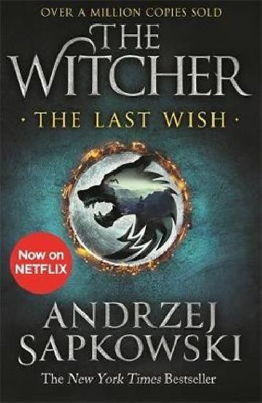 The Last Wish : Introducing the Witcher - Now a major Netflix show - Sapkowski Andrzej