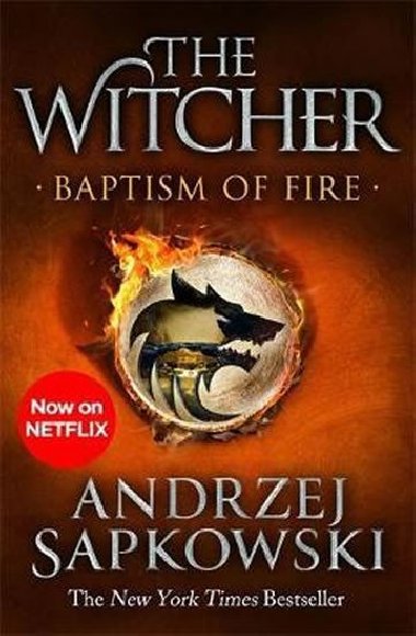 Baptism of Fire : Witcher 3 - Now a major Netflix show - Andrzej Sapkowski