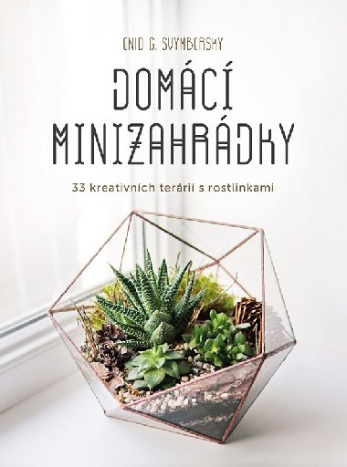 Domc minizahrdky - Enid G. Svymbersky