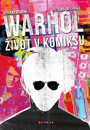 Andy Warhol: ivot v komiksu - Adriano Barone; Oficina Internale