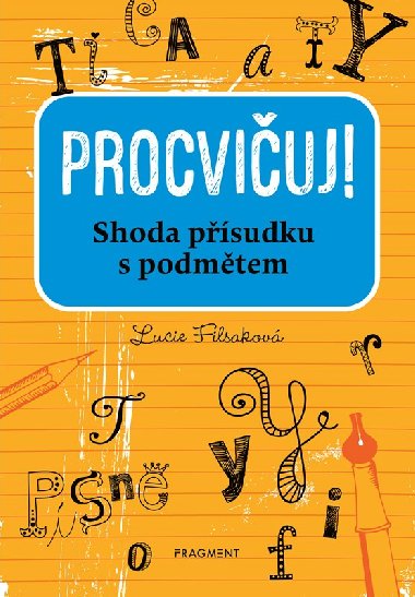Procviuj - Shoda psudku s podmtem - Lucie Filsakov
