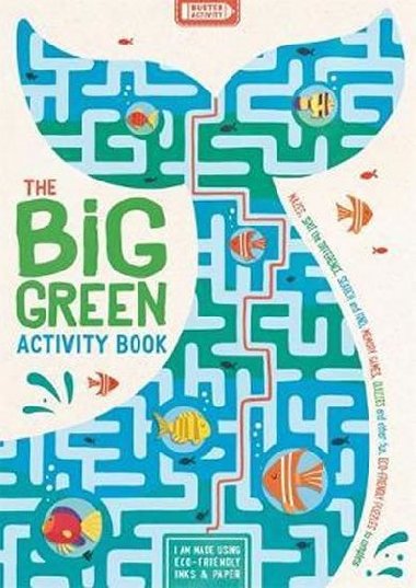 The Big Green Activity Book : Mazes, Spot the Difference, Search and Find, Memory Games, Quizzes and other Fun, Eco-Friendly Puzzles to Complete - Bigwood John