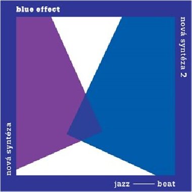 Nová syntéza 1 + 2 - Blue Effect,Jazzový orchestr Čs. rozhlasu