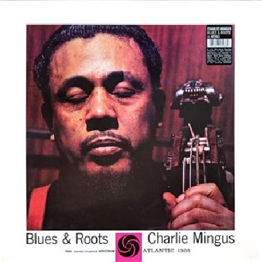 Blues & Roots (Mono) - Charles Mingus