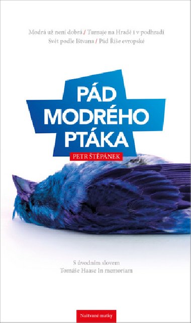 Pd modrho ptka - Petr tpnek