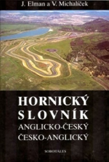 Anglicko-esk a esko-anglick hornick slovnk - Ji Elman; Vclav Michalek
