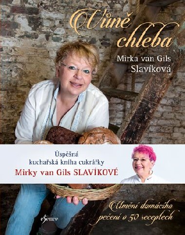 Vn chleba - Mirka van Gils Slavkov