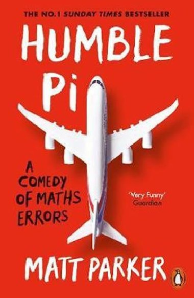 Humble Pi : A Comedy of Maths Errors - Parker Matt