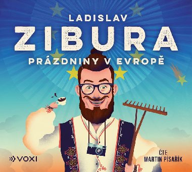 Prázdniny v Evropě (audiokniha CD MP3 - 9 hodin, 30 minut), čte Martin Písařík - Ladislav Zibura; Martin Písařík