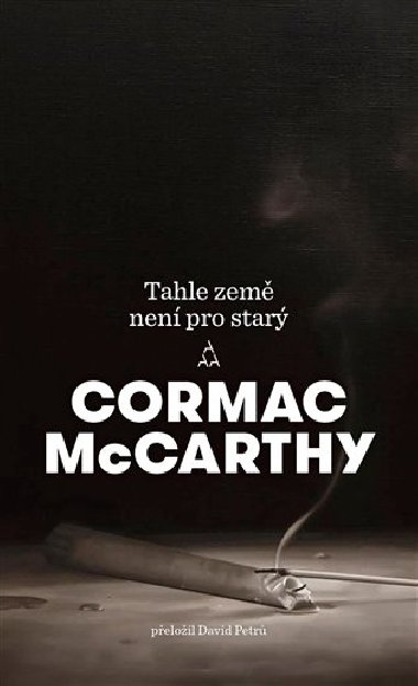 Tahle zem nen pro star - Cormac McCarthy