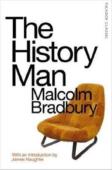 The History Man : Picador Classic - Bradbury Malcolm