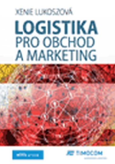 Logistika pro obchod a marketing - Lukoszov Xenie