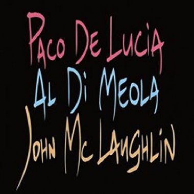 The Guitar Trio - Paco de Lucia,Al di Meola,John McLaughlin