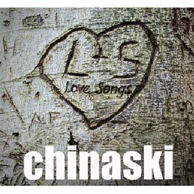 Lovesongs - Chinaski