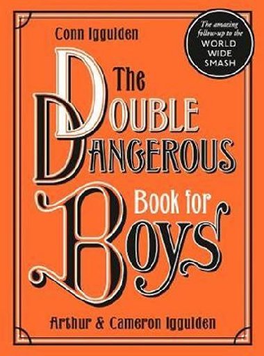 The Double Dangerous Book for Boys - Iggulden Conn