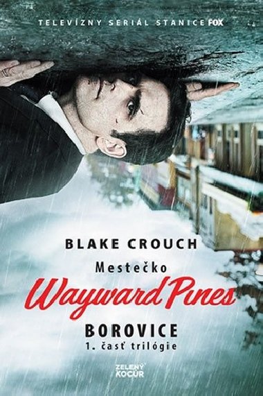 Borovice - Mesteko Wayward Pines - Crouch Blake