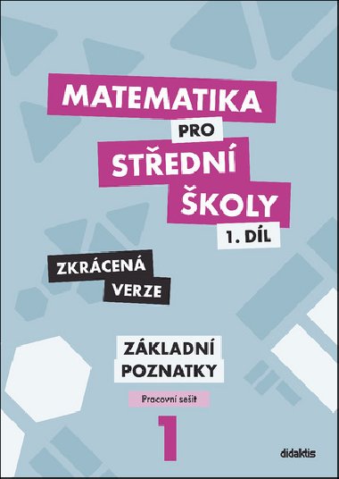Matematika pro stedn koly 1. dl Zkrcen verze - Zkladn poznatky (pracovn seit) - Zdenk Polick; Martina Kvtoov; Blanka karoupkov
