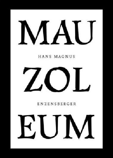 Mauzoleum - Hans Magnus Enzensberger
