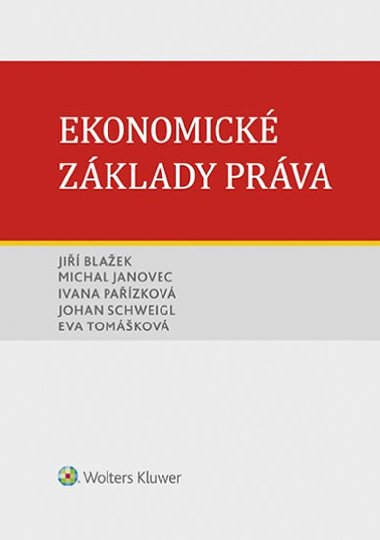 Ekonomické základy práva - Jiří Blažek; Michal Janovec; Ivana Pařízková