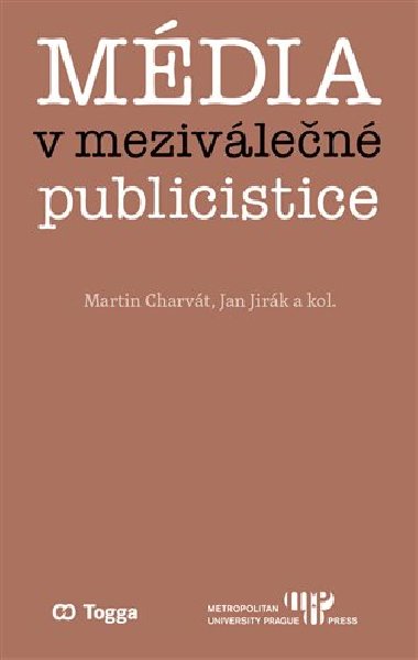 Média v meziválečné publicistice - Martin Charvát,Jan Jirák