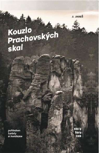 Kouzlo Prachovskch skal - Jan Jare, Boris Hlavek