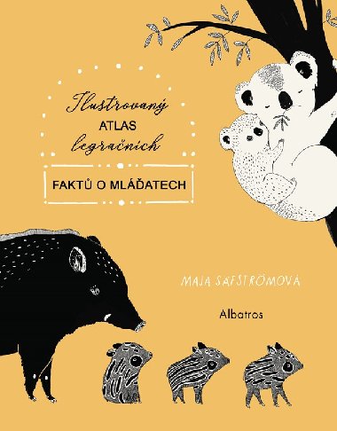 Ilustrovan atlas legranch fakt o mlatech - Maja Sfstrmov
