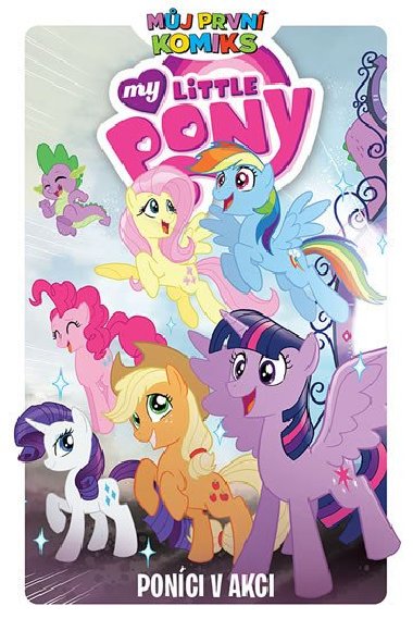Mj prvn komiks: My Little Pony - Ponci v akci - Christina Riceov